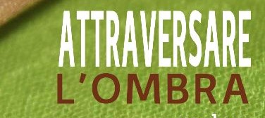 Attraversare Ombra
